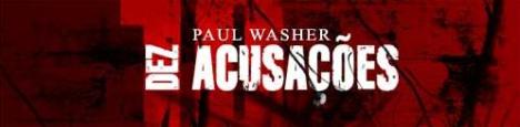 Dez Acusações Paul Washer