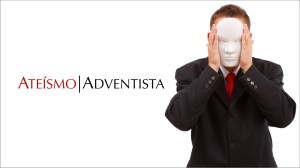 Ateísmo Adventista