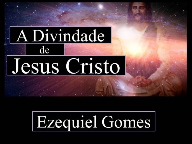 A divindade de Jesus Cristo