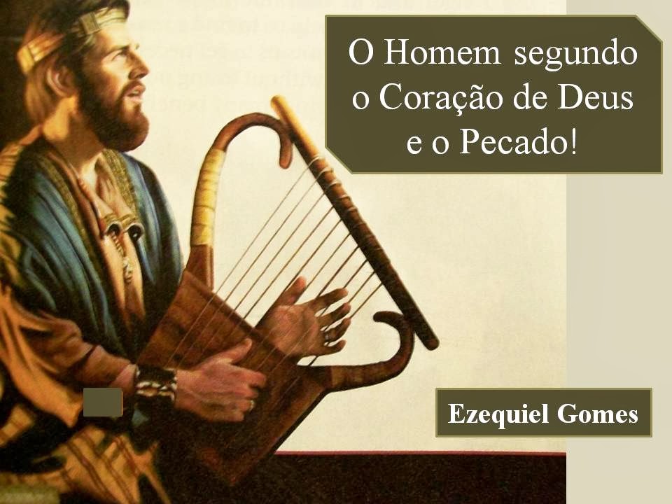 O homem segundo o coração de Deus e o Pecado