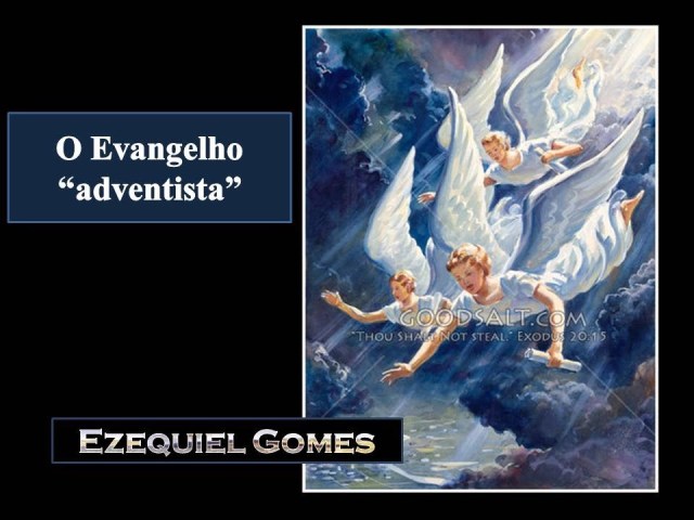 O Evangelho Adventista + ezequiel gomes